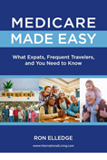 Medicare Made Easy: What Expats, Frequent Travelers, and You Need to Know 